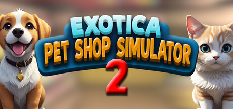 Exotica 2: Pet Shop Simulator cover art