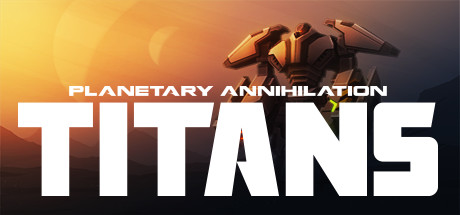 Planetary Annihilation: TITANS cover art