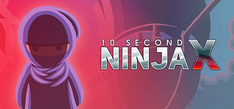 10 Second Ninja X cover art