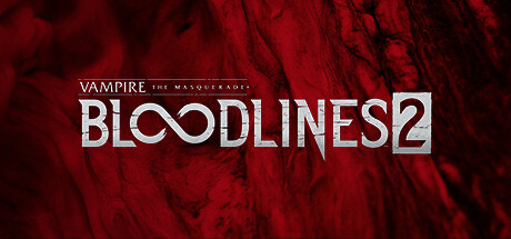 Vampire: The Masquerade - Bloodlines 2 cover art