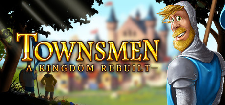 Townsmen - A Kingdom Rebuilt cover art