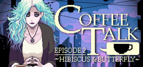 Coffee Talk Episode 2: Hibiscus & Butterfly cover art