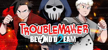 Troublemaker 2: Beyond Dream cover art
