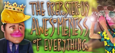 The Preposterous Awesomeness of Everything cover art