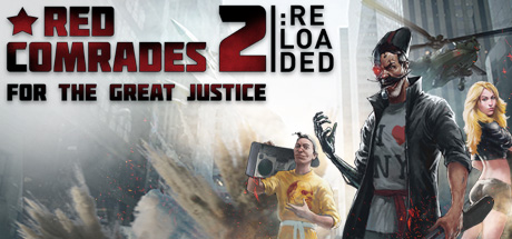 Red Comrades 2: For the Great Justice. Reloaded cover art