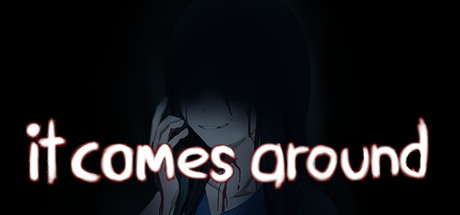 It Comes Around - A Kinetic Novel cover art