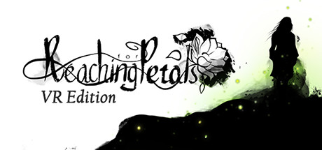 Reaching for Petals: VR Edition cover art